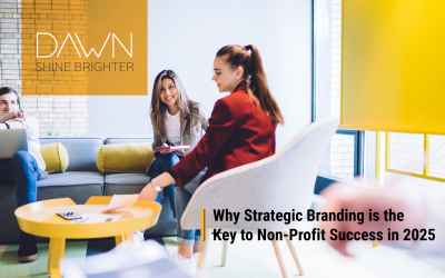 Why Strategic Branding is the Key to Non-Profit Success in 2025